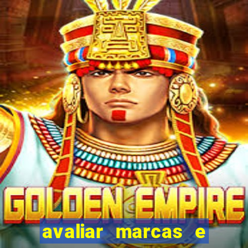 avaliar marcas e ganhar dinheiro
